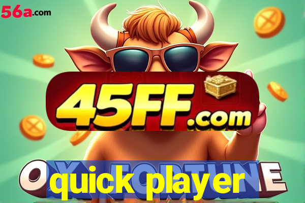quick player